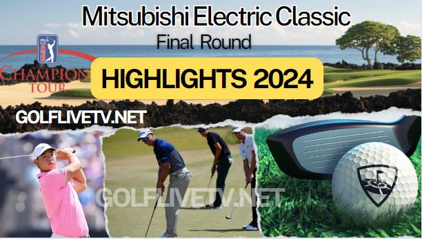 Mitsubishi Electric Classic Final Champions Tour Highlights 2024