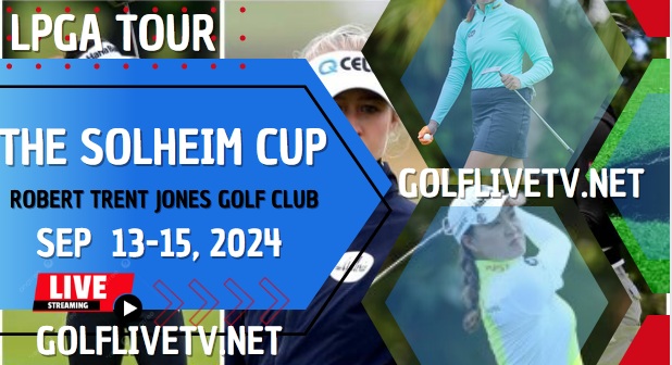 how-to-watch-solheim-cup-lpga-tour-golf-live-stream