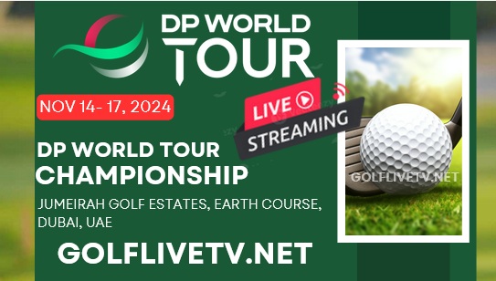 Round 3 | DP World Tour Championship Golf Live Streaming 2024 | DP World Tour