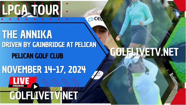 [Round 1] The Annika Pelican Golf Live Stream 2024: LPGA Tour