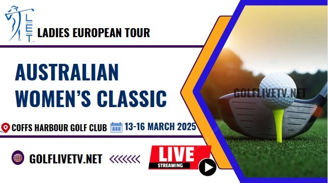 [Round 1] Australian Womens Classic Golf Live Stream 2025: LET